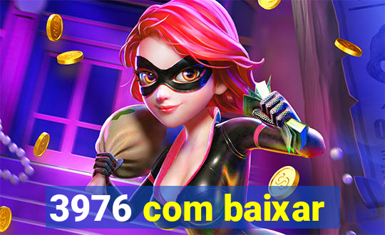 3976 com baixar